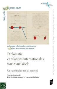Diplomatie et relations internationales, XVIIe-XVIIIe siècle