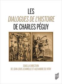 Les Dialogues de l'Histoire de Charles Péguy