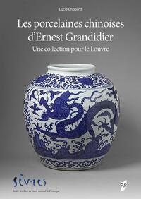 Les porcelaines chinoises d'Ernest Grandidier