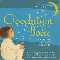 The Goodnight Book for Moms and Little Ones /anglais