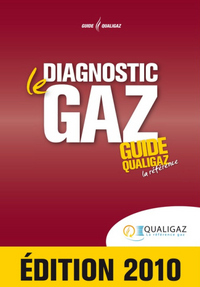 LE DIAGNOSTIC GAZ LE GUIDE QUALIGAZ