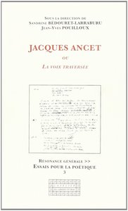 Jacques Ancet ou La voix traversée