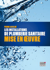 Les installations de plomberie sanitaire - Mise en oeuvre