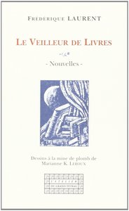 Le veilleur de livres - nouvelles