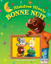 Histoire minute bonne nuit les aventures de filou