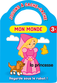 Mon monde princesse 3 ans et plus jouons à cache-cache