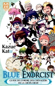 Blue Exorcist - Le Guide de l'Ordre des Chevaliers de la Croix-Vraie