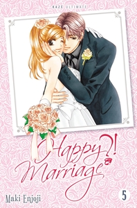 HAPPY MARRIAGE ULTIMATE ?! T05 (FIN)