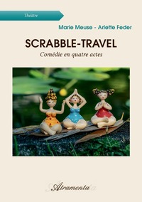 Scrabble-Travel - Comédie en quatre actes