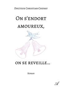 ON S'ENDORT AMOUREUX, ON SE REVEILLE...