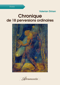 Chronique de 18 perversions ordinaires