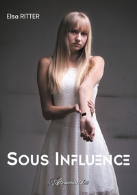 SOUS INFLUENCE