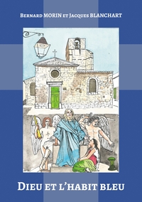 DIEU ET L'HABIT BLEU