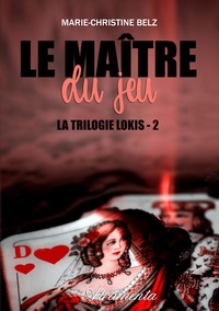 LE MAITRE DU JEU - LA TRILOGIE LOKIS - 2
