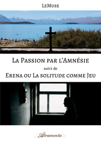 La Passion par l’Amnésie