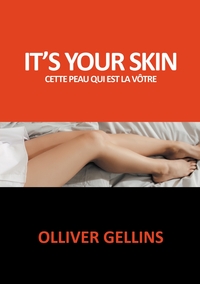 IT'S YOUR SKIN - CETTE PEAU QUI EST LA VOTRE