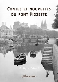 CONTES ET NOUVELLES DU PONT PISSETTE