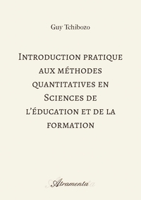 INTRODUCTION PRATIQUE AUX METHODES QUANTITATIVES EN SCIENCES DE L'EDUCATION ET DE LA FORMATION