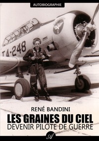 LES GRAINES DU CIEL - DEVENIR PILOTE DE GUERRE