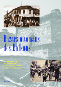 BAZARS OTTOMANS DES BALKANS