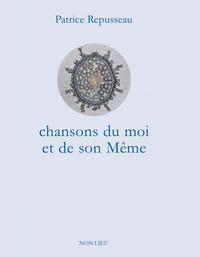 CHANSONS DU MOI ET DE SON MEME