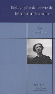 Bibliographie des oeuvres publiées, 1912-2008, de Benjamin Fondane