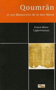 Qoumrân et ses manuscrits de la mer Morte - quelques problèmes fondamentaux