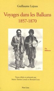 VOYAGES DANS LES BALKANS 1857-1870