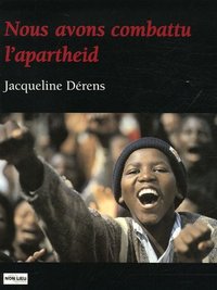 NOUS AVONS COMBATTU L'APARTHEID