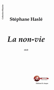 La non-vie - récit