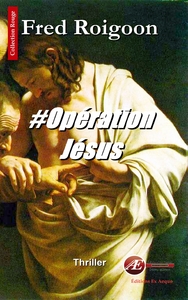 Opération Jésus - thriller