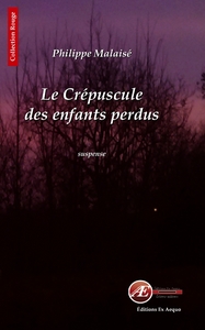 Le crépuscule des enfants perdus - roman