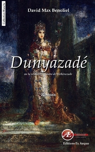 Dunyazadé - ou la véritable histoire de Shéhérazade