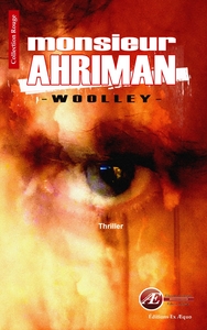 MONSIEUR AHRIMAN - THRILLER