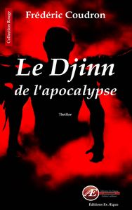 Le djinn de l'apocalypse - thriller