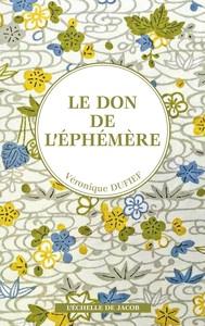 Le don de l'éphémère