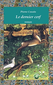 Le dernier cerf - roman