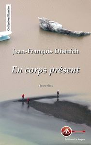 En corps présent - nouvelles