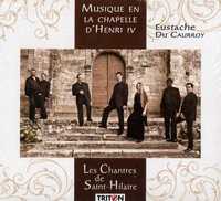 LES CHANTRES DE SAINT HILLAIRES  - CD - MUSIC EN LA CHAPPEL D'HENRI IV - AUDIO