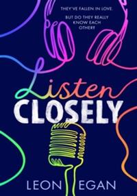 LISTEN CLOSELY