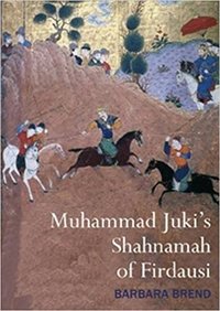 Muhammad Juki's Shahnamah of Firdausi /anglais