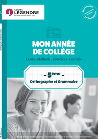 Mon année d'orthographe et grammaire 5è : Cours, méthode, exercices, corrigés