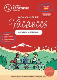 MON CAHIER DE VACANCES (DES 7 ANS)INITIATION A L'ESPAGNOL - EXERCICES ET QUIZ CORRIGES DETACHABLES A