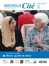 NOUVELLE CITE N 621 - MAI-JUIN 2023 - DIALOGUE ET PRIERE, MARIE GUIDE ET MERE