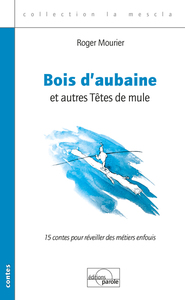 BOIS AUBAINE ET AUTRES TETES DE MULE