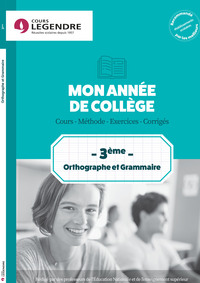 Mon année d'orthographe & grammaire 3è : Cours, méthode, exercices, corrigés