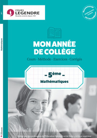 Mon année de mathématiques 5è : Cours, méthode, exercices, corrigés