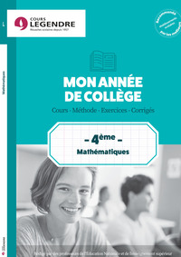 Mon année de mathématiques 4è : Cours, méthode, exercices, corrigés