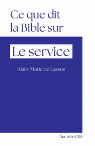 CE QUE DIT LA BIBLE SUR LE SERVICE