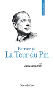 Prier 15 jours avec Patrice de la Tour du Pin